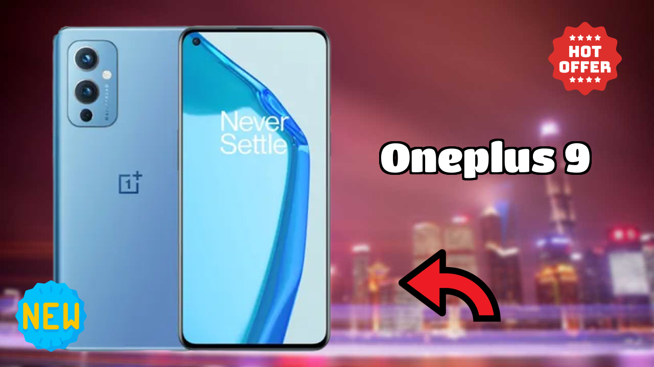 OnePlus 9 vs Samsung Galaxy: Detailed Compare