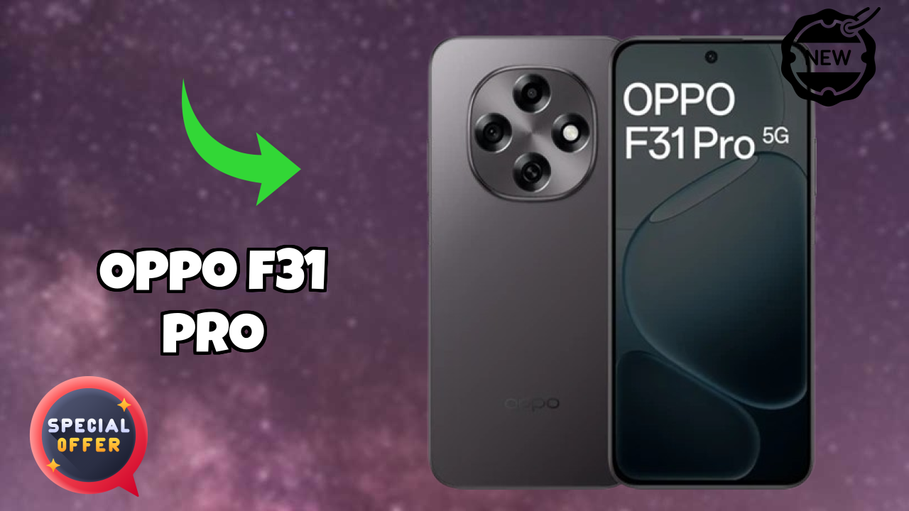 Oppo OPPO F31 Pro - User Experience & Review