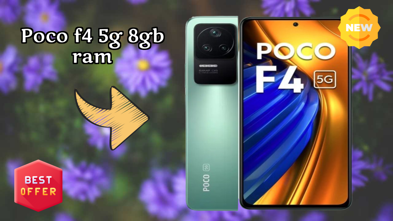 POCO F4 5G 8GB RAM at ₹16,999 - Best Features Highlighted
