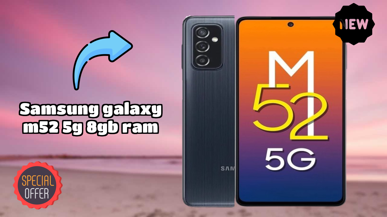 Samsung Galaxy M52 5G 8GB RAM vs Competitors: Best Budget Phone Winner?